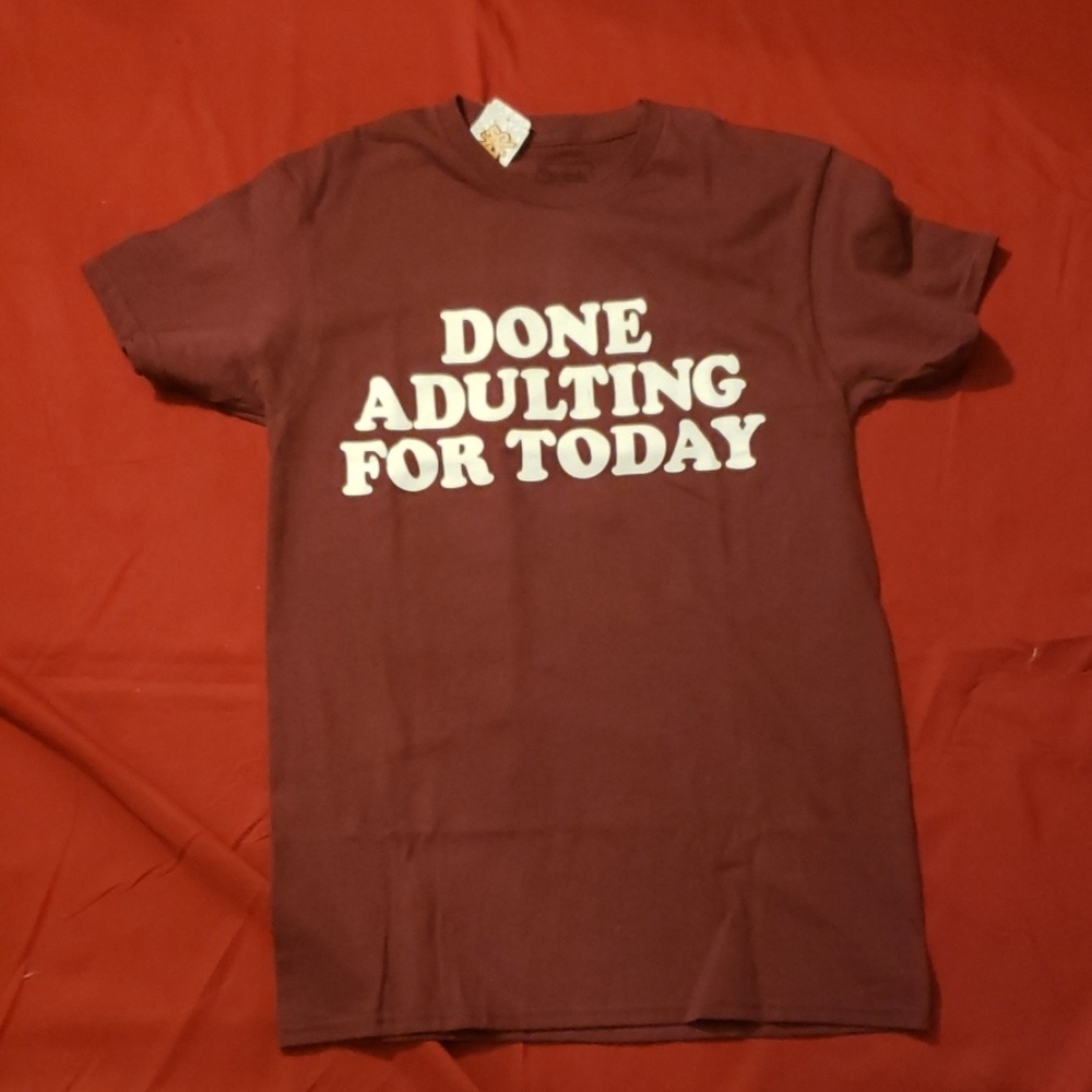 Done Adulting For Today